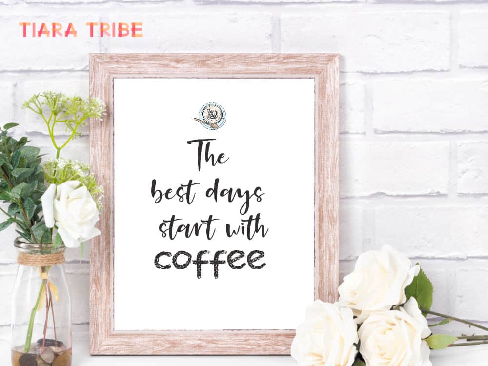 The best days start with coffee sign